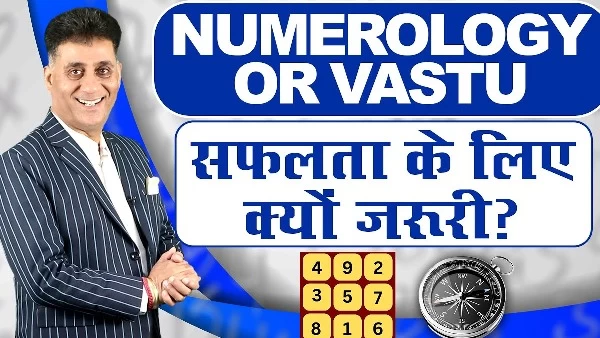 Numerology or Vastu Safalta Ke Liye Kyu Jaroori Hain
