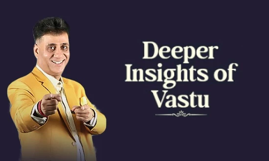 Deeper Insights of Vastu